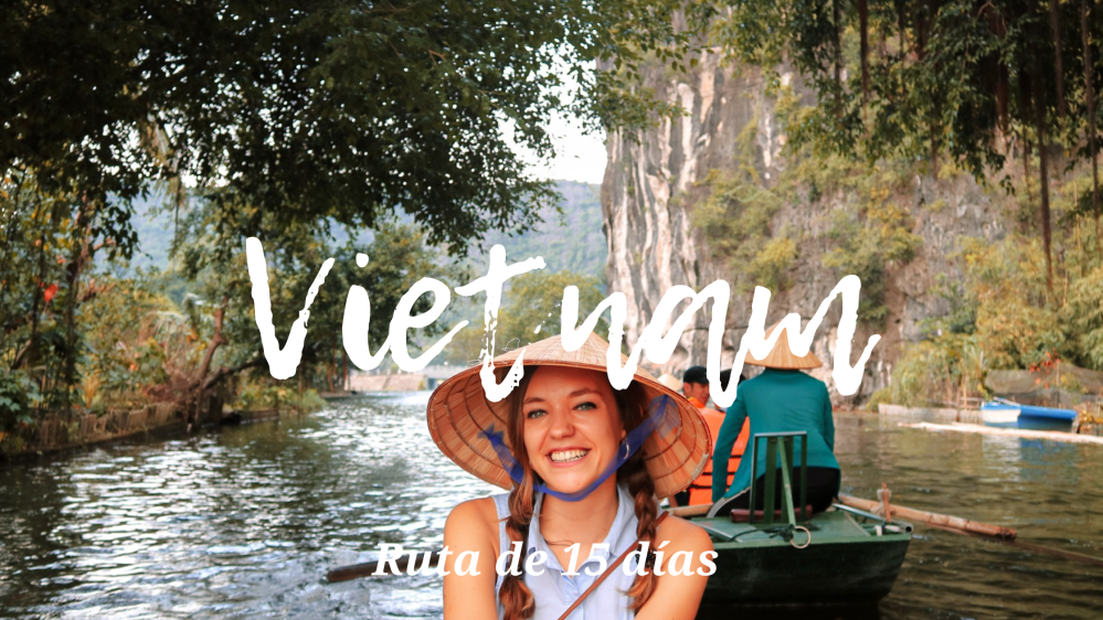 Descubre nuestra ruta de 15 días en Vietnam.